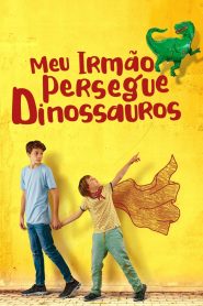 Meu Irmão Persegue Dinossauros