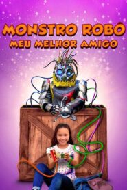 Monstro Robô – Meu Melhor Amigo